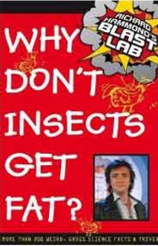 Richard Hammonds Blast Lab Why Dont Insects Get Fat?