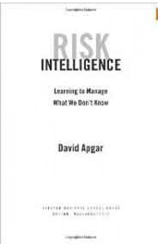 Risk Intelligence Learning to Manage What We Dont Know
