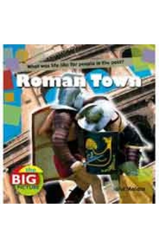 Roman Town    The Big Picture