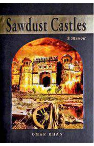 Sawdust Castles A Memoir
