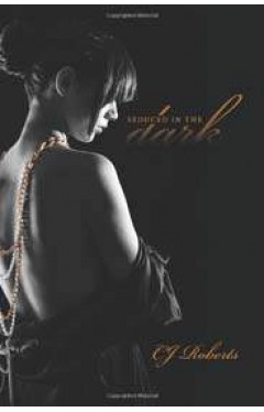 Seduced in the Dark The Dark Duet