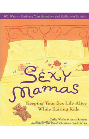 Sexy Mamas Keeping Your Sex Life Alive While Raising Kids
