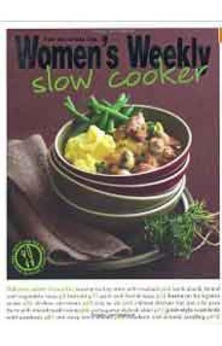 Slow Cooker: Delicious, convenient and easy ways to get the most from your slow cooker (The Australian Women's Weekly Essentials)