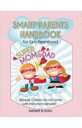 Smart Parents Handbook for early Parent hood
