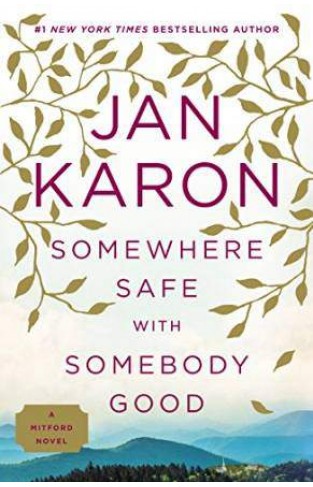 Somewhere Safe with Somebody Good: The New Mitford Novel A Mitford Novel