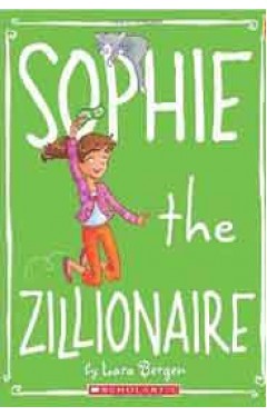 Sophie #4: Sophie the Zillionaire
