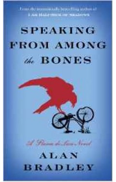 Speaking from Among the Bones A Flavia de Luce Novel