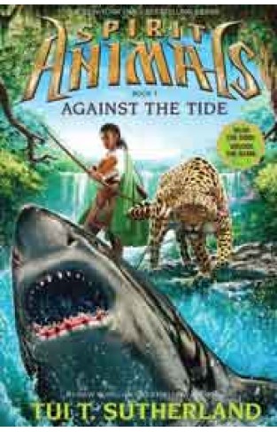 Spirit Animals Book Five Against the Tide -