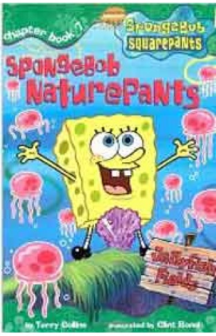 Spongebob Naturepants Spongebob SquarePants Chapter Books