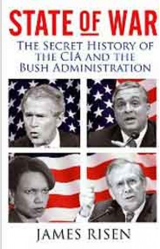 State Of War Secret History Of The Cia And The Bush  