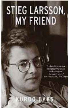 Stieg Larsson My Friend