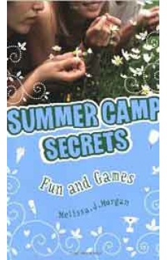 Summer Camp Secrets: Fun And Games