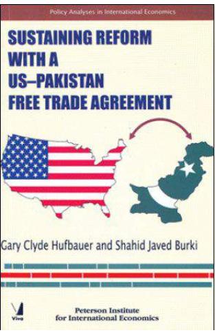 Sustaining Reform With A US-Pakistan Free Trade Agreement. Paperback – July 6, 2007