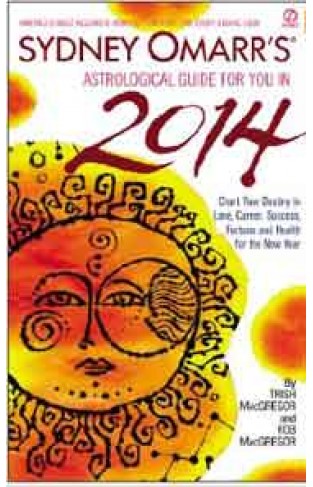 Sydney Omarrs Astrological Guide for You in 2014 