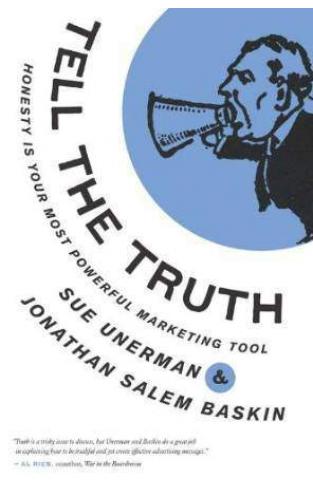 Tell The Truth Honesty Is Your Most Powerful Marketing Tool