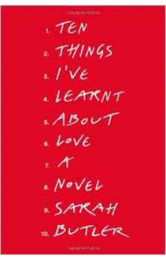 Ten Things I have Learnt About Love -