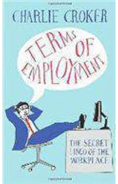 Terms of Employment: The secret lingo of the workplace