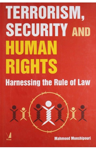 Terrorism Security and Human Rights: Harnessing the Rule of Law