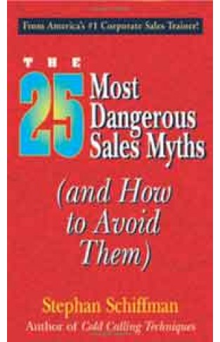 The 25 Most Dangerous Sales Myths