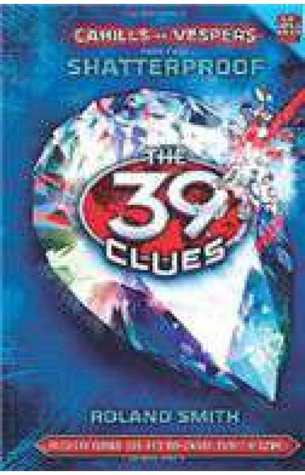 The 39 Clues Cahills vs Vespers Book 4: Shatterproof