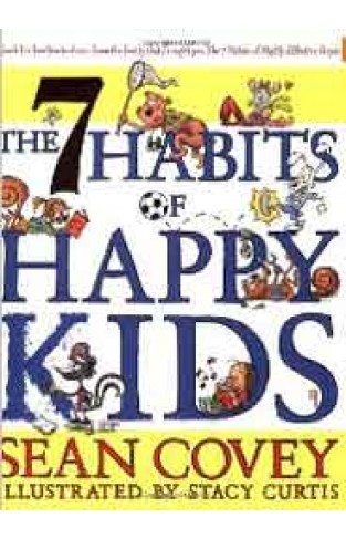 The 7 Habits of Happy Kids