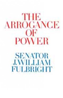 The Arrogance of Power