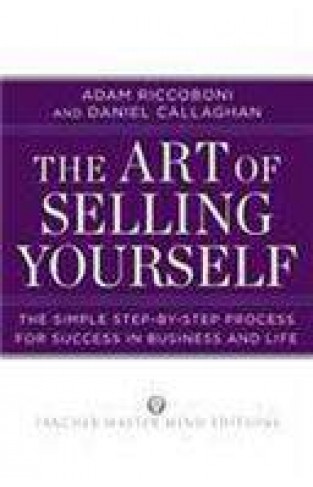 The Art of Selling Yourself The Simple Step by Step Process for Success in Business and Life Tarcher Master Mind
