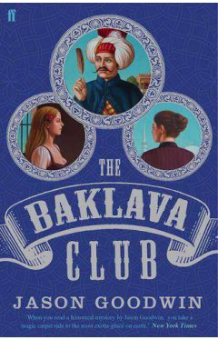 The Baklava Club Yashim the Ottoman Detective