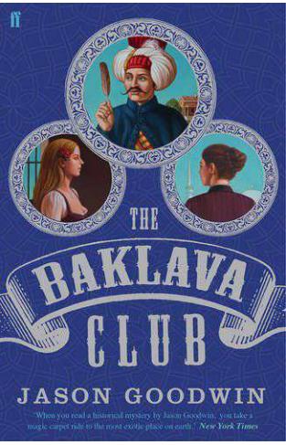The Baklava Club Yashim the Ottoman Detective