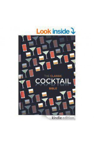 The Classic Cocktail Bible