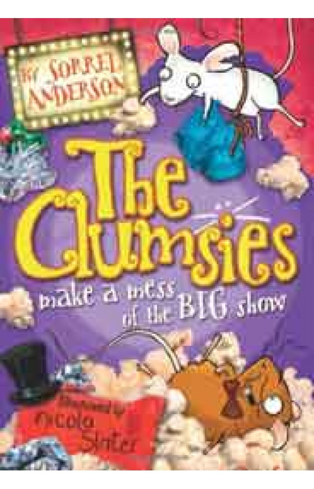 The Clumsies Book 3: THE CLUMSIES MAKE A MESS OF THE BIG SHOW