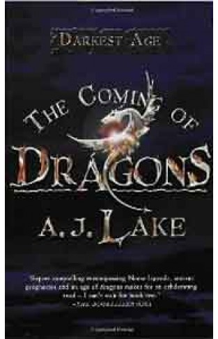 The Coming of Dragons: The Darkest Age