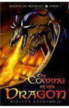The Coming of the Dragon Legacy of Beowulf