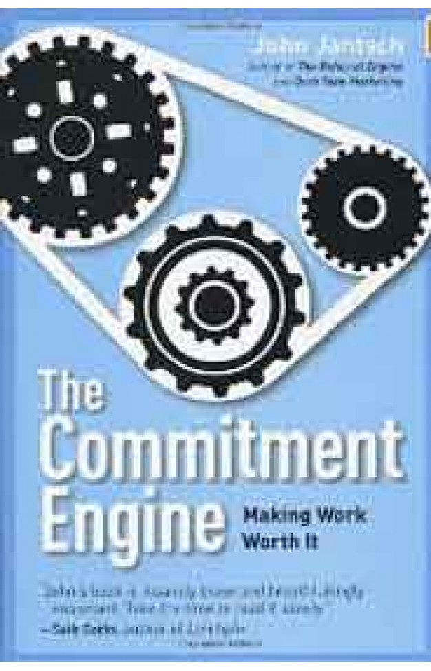 The Commitment Engine: Making Work Worth It