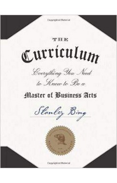 The CurriculumEverything You Need to Know to Be a Master of Business Arts