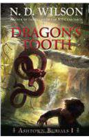 The Dragons Tooth: Ashtown Burials #1