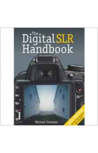 The DSLR Handbook (3rd Edition)