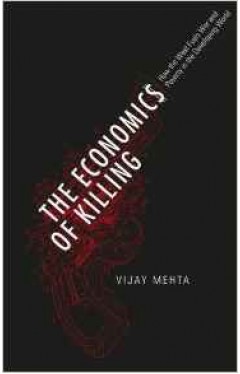 The Economics Of Killing: How The West Fuels War And Poverty In The Developing World