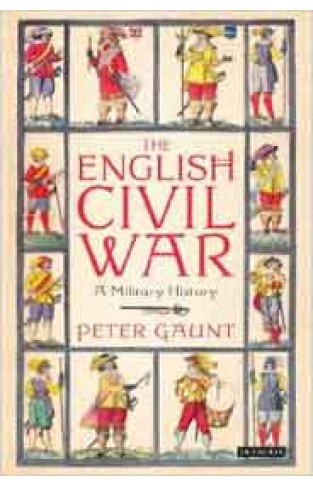 The English Civil War A Military History