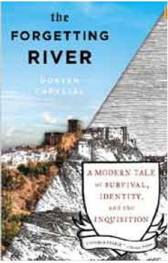 The Forgetting River: A Modern Tale of Survival Identity and the Inquisition