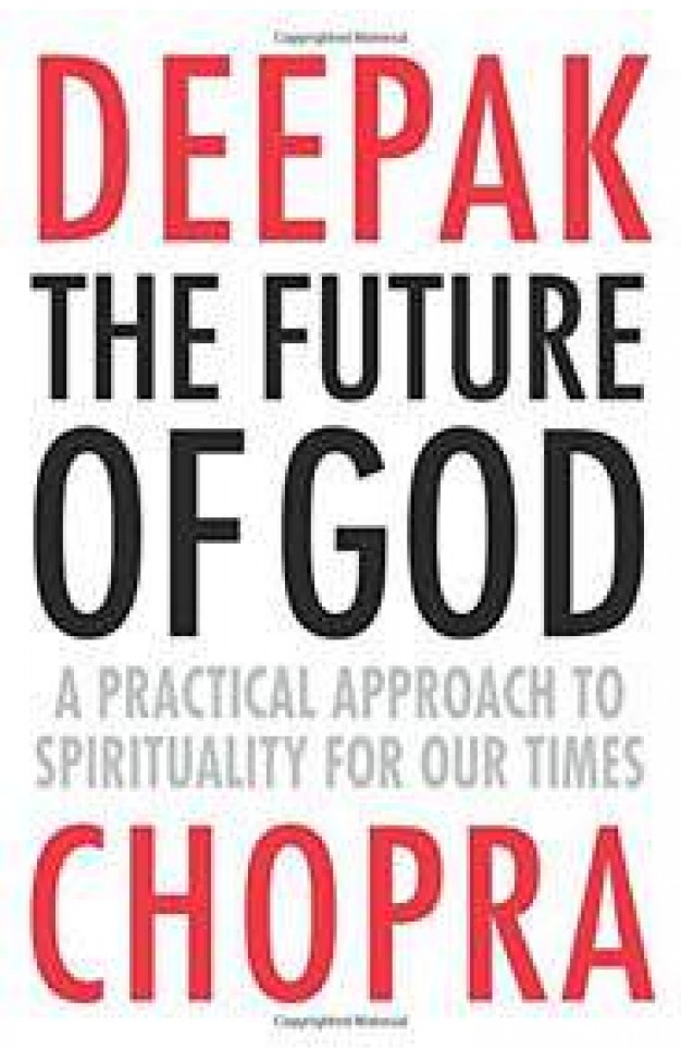 The Future of God A practical approach to Spirituality for our times