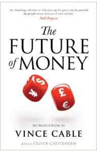 The Future Of Money: How To Get The Most From The Global Economy