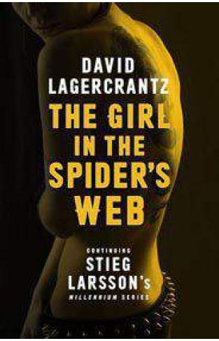 The Girl in the Spiders Web A Lisbeth Salander Novel Continuing Stieg Larssons Millennium Series