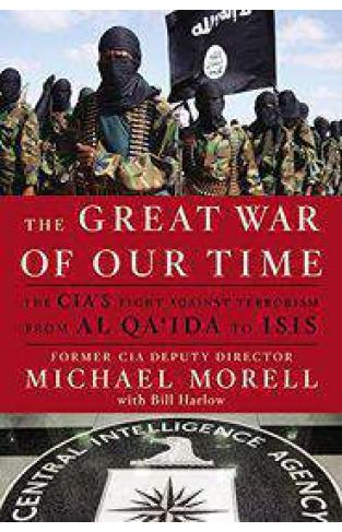 The Great War of Our TimeInternational An Insiders Account of the CIA vs al Qaida