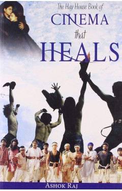 The Hay House Book Of Cinema That Heals