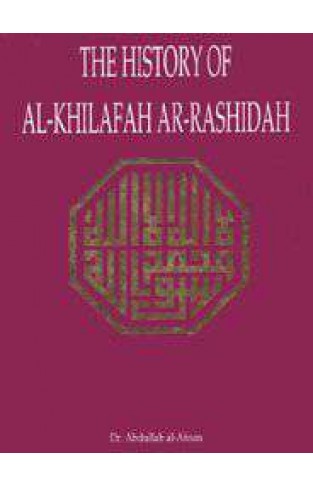 The History of Al Khilafahar Rashidah
