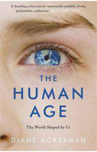 The Human Age The World Shaped by Us 