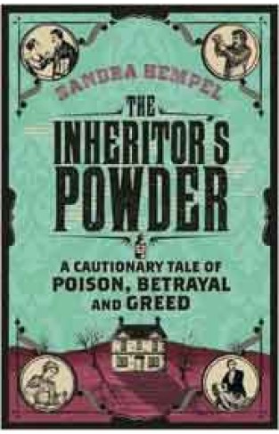 The Inheritors Powder: A Cautionary Tale of Poison Betrayal and Greed -
