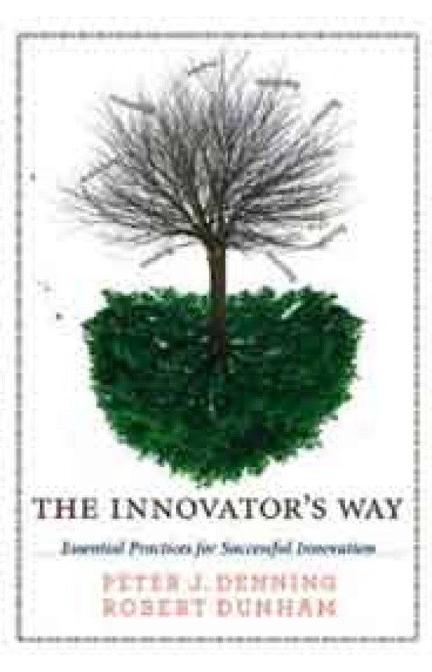 The Innovators Way Essential Practices for Successful Innovation