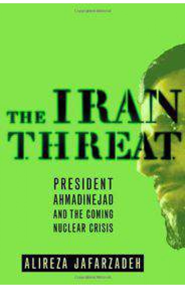 The Iran Threat President Ahmadinejad & The Coming Nuclear The Iran Threat President Ahmadinejad & The Coming Nuclear